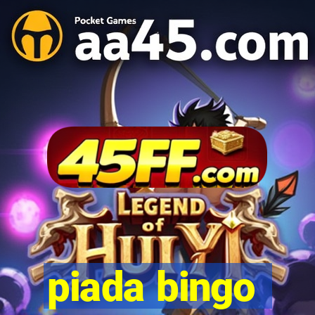 piada bingo